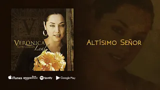 Altísimo Señor - Veronica Leal (Audio Oficial)