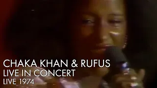 Chaka Khan & Rufus | Live In Concert | 1974