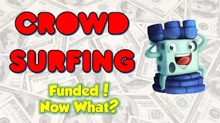 Crowd Surfing, February 14, 2018 (Funded! Now What?)