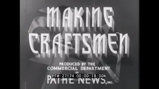 1930s U.S. NAVY RECRUITING FILM "MAKING CRAFTSMEN"  TRADE SCHOOLS & MACHINE SHOP WORK  27174