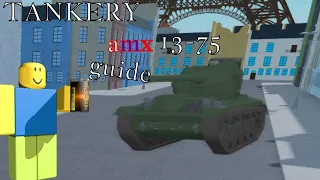 Tankery / A guide to the AMX-13-75.