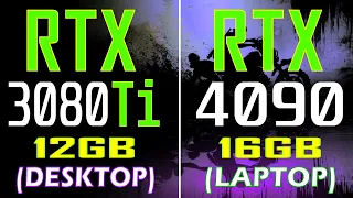 RTX 4090 @16GB (LAPTOP) vs RTX 3080Ti @12GB (DESKTOP) // PC GAMES BENCHMARK TEST ||