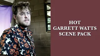 hot garrett watts scene pack