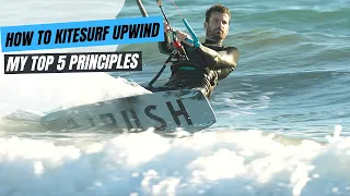 How to Kitesurf Upwind - My 5 principles