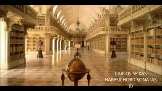 CARLOS SEIXAS - HARPSICHORD SONATAS (I)