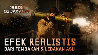 EFEK REALISTIS DARI TEMBAKAN DAN LEDAKAN ASLI | 13 BOM DI JAKARTA TAYANG 28 DESEMBER DI BIOSKOP