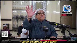 TAZKIRAH : Sabar Bila Diuji Dengan Sakit - Ustaz Shamsuri Haji Ahmad