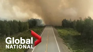 Global National: Aug. 7, 2022 | Wildfires across Canada being fuelled by hot, dry weather