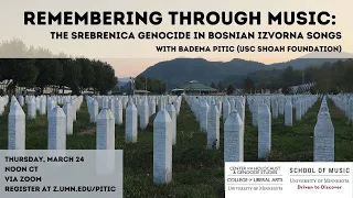 Remembering Through Music: The Srebrenica Genocide in Bosnian izvorna Songs