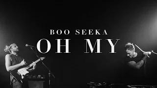 BOO SEEKA - OH MY (OFFICIAL VIDEO)