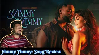 Yimmy Yimmy - Tayc | Shreya Ghoshal | Jacqueline | Review and Reaction : Vikas Mehta