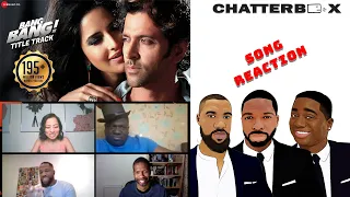 Bang Bang Title Track SONG REACTION | Chatterbox