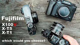 Which Fujifilm camera would you choose? X100V X-T5 X-T1