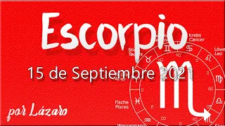 ESCORPIO Horóscopo de hoy 15 de Septiembre 2021