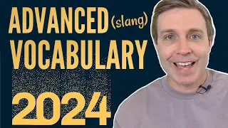 Advanced (slang) Vocabulary for 2024 🤯