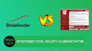 Bitdefender Total VS WannaCrypt0r | Antivirus Test