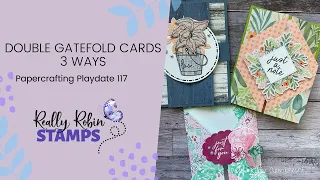 Double Gatefold Cards 3 Ways | Papercrafting Playdate 117