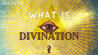 "What Is Divination?" - Arcanvm Episode 5