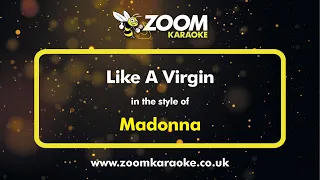 Madonna - Like A Virgin - Karaoke Version from Zoom Karaoke