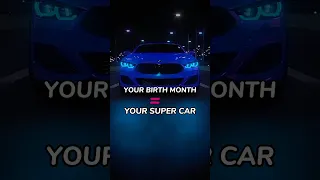 YOUR BIRTH MONTH=YOUR SUPER CAR  #viralshorts #car