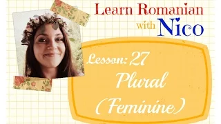 Learn Romanian with Nico - Plural in Romanian (Feminine)