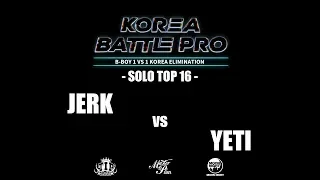 JERK vs YETI｜Solo Best 16 @ KOREA BATTLE PRO 2019｜LB-PIX