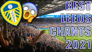 BEST LEEDS UNITED CHANTS 2021!