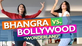 BHANGRA vs. BOLLYWOOD! ("WONDERLAND" - Lakeeran)