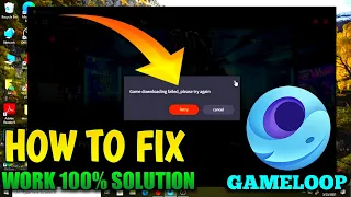 Game downloding failed please try again || Gameloop not downlod free fire