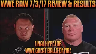 WWE Raw 7/3/17 Full Show Review Results & Reactions: WWE Great Balls Of Fire GO HOME SHOW