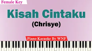 Chrisye - Kisah Cintaku Karaoke Piano Female Key