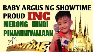 Baby ARGUS ng Showtime, Proud INC. Kaya mayroong Hindi pinaniniwalaan.