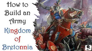 The Old World: How to build an Army - Kingdom of Bretonnia