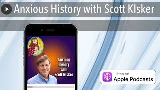 Ep. 16: Anxious History with Scott KIsker