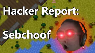 RotMG Hacker Report: Sebchoof