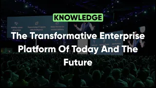 ServiceNow: The Transformative Enterprise Platform Of Today And The Future | Knowledge 2022