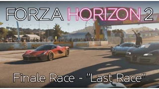 Forza Horizon 2 - Finale Race - "Last Race" in the Game