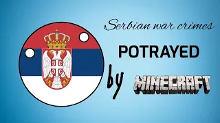 Serbian war crimes portrayed by Minecraft - 50 subscribers special