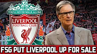 FSG PUT LIVERPOOL FOOTBALL CLUB UP FOR SALE!