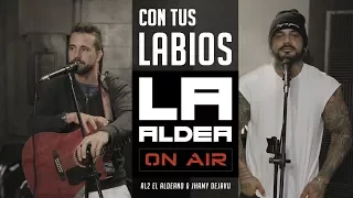 Con Tus Labios (LA ALDEA ON AIR) - Al2 El Aldeano & Jhamy