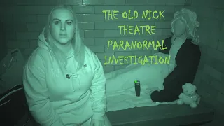 Old Nick Theatre Paranormal Investigation