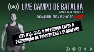 LIVE #13: QUAL A DIFERENÇA ENTRE A PRESCRIÇÃO DE TAMOXIFENO E CLOMIFENO