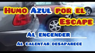 Humo AZUL por el escape al Encender el vehículo | EXPLICACIÓN EN EL TALLER