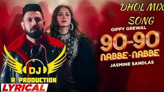 90-90 | GIPPY GREWAL JASMINE SANDLAS DHOL MIX SONG DJ R PRODUCTION #trendingsong  #dholmix