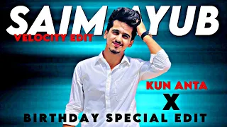 Saim Ayub X Kun Anta X Birthday Special Edit X Velocity Edit X Bullet Editz