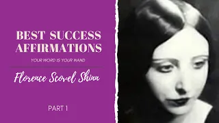 Best Florence Scovel Shinn Affirmations For Success | Ep. 03 - Part 1