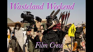 Wasteland Weekend Surviving the Film Crew