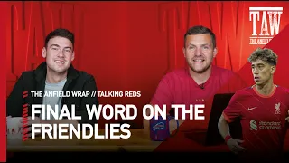 Final Word On Liverpool's Friendlies | Talking Reds LIVE