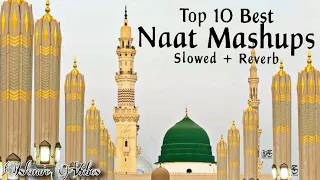 𝐓𝐨𝐩 10 𝐍𝐚𝐚𝐭 [𝐒𝐥𝐨𝐰𝐞𝐝+𝐑𝐞𝐯𝐞𝐫𝐛] -  Best Naat Sharif 2023 | 1 𝐇𝐨𝐮𝐫 𝐌𝐢𝐧𝐝 𝐑𝐞𝐥𝐚𝐱 𝐒𝐥𝐨𝐰𝐞𝐝 𝐍𝐚𝐚𝐭 |