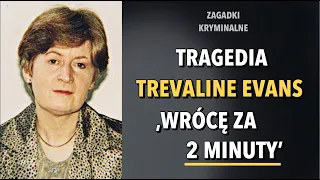 TREVALINE EVANS - WRÓCĘ ZA 2 MINUTY | KAROLINA ANNA